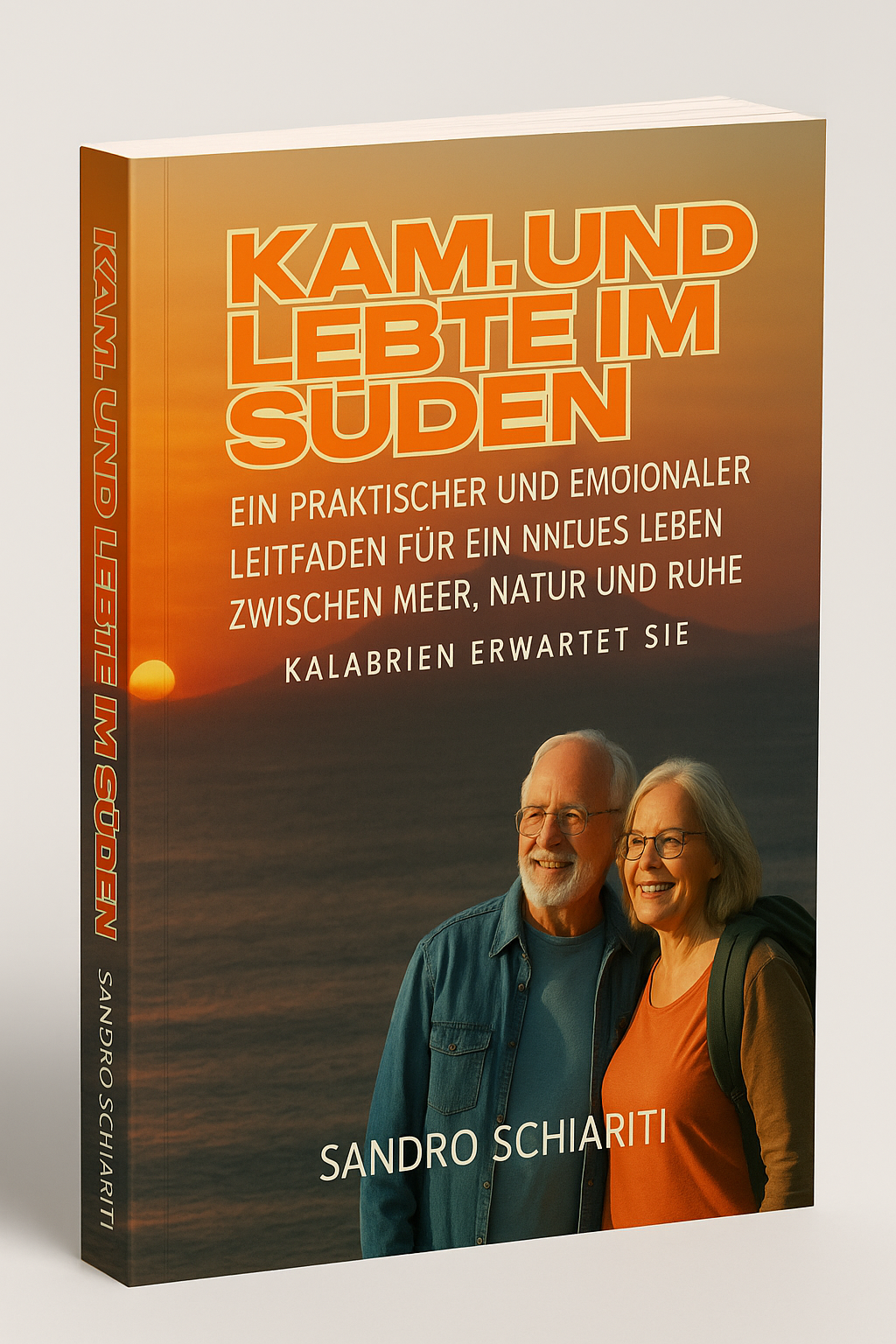KAM UND LEBTE IM SUDEN. - KALABRIEN ERWARTET SIE