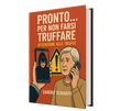 Pronto Per Non Farsi TRUFFARE